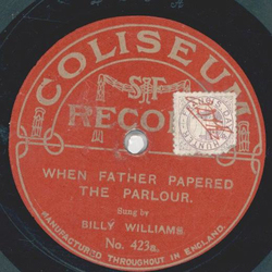 Billy Williams - When father papered the parlour / Here we are again