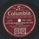 The Rocky Mountaineers - Little red caboose behind the...