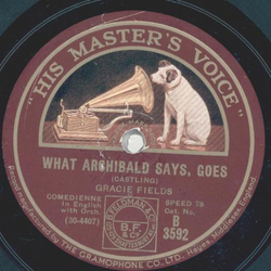 Gracie Fields - Falling in Love again / What Archibald says, goes 