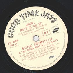 Bunk Johnson - Nobodys fault but mine / When I move to the sky