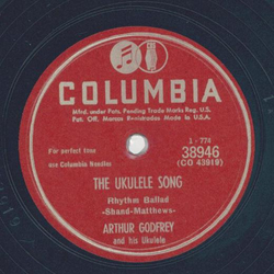 Arthur Godfrey - The Ukulele Song / I wish I had a girl