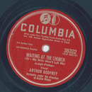 Arthur Godfrey - Waiting at th Church / Take em to the Door