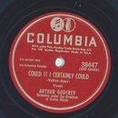 Arthur Godfrey - Could I? I certainly could / All right,...