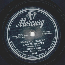 Georgia Gibbs - While you danced, danced, danced / While were young