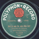 Orchester - Weil du mein Ein, mein Alles bist! / Alles...