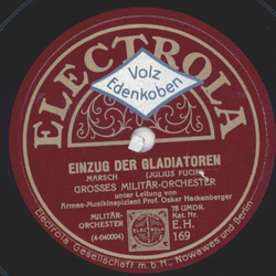Grosses Militr-Orchester - Einzug der Gladiatoren / Abschied der Gladiatoren