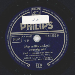Alfred Hause und sein Orchester; Trompetensolo: Klaus Blodau - Man msste nochmal zwanzig sein / Alle Tage ist kein Sonntag