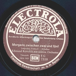 Edmund Ktscher - Morgens zwischen zwei und fnf / Ich...