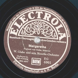Will Glahe und sein Musette-Orchester - Margarethe / Frhliches Spiel
