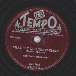 The Four Rollers - That sly old Gentleman / Down Where...