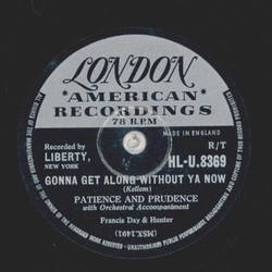 Patience and Prudence - Gonna get along without ya now /...