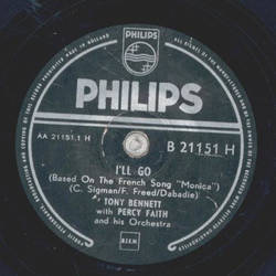 Tony Bennett & Percy Faith - I´ll Go / Rags To Richies