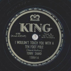 Terry Shand - I wouldnt touch you with a ten foot pole / Dust off the old Piano rolls