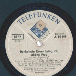 Karl Schmitt-Walter - Dunkelrote Rosen bring ich, schöne...