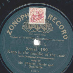 Mr. Charles Handy and Quartette / Mr. Alfred Woods and Quartette - Keep in the middle of the road / Ten little nigger boys