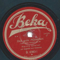 Harry Steier - Das gute Mtterlein / Es kam ein Knab gezogen