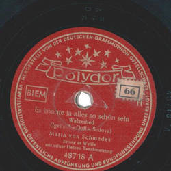 Maria von Schmedes - Es knnte ja alles so schn sein / Ich mcht gern dein Herzklopfen hrn