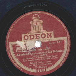 Richard Tauber - Reich mir zum Abschied noch einmal die...