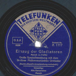 Groe Spezialbesetzung mit dem Berliner Philharmonischen Orchester - Alte Kameraden / Einzug der Gladiatoren