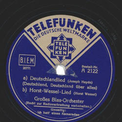 Groes Blas-Orchester - Ich hatt einen Kameraden / a) Deutschlandlied b) Horst-Wessel-Lied