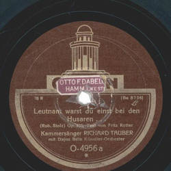 Richard Tauber - Leutnant warst du einst bei den Husaren...