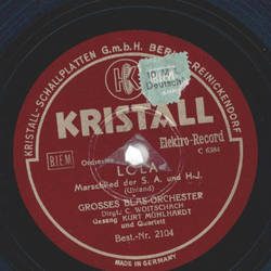 Groes Blasorchester Carl Woitschach - Lola, Marschlied der S.A. und H.J. / Matrosen auf See