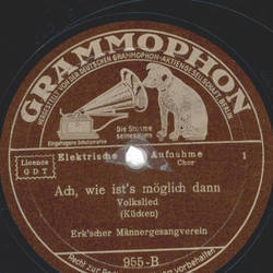 Lehrergesangsverein / Erkscher Mnnergesangverein - Am Brunnen vor dem Tore / Ach, wie ists mglich dann