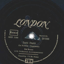 Pat Boone - Tutti Frutti / Ill be Home