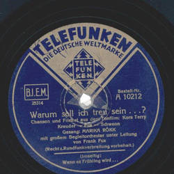 Marika Rkk - Warum soll ich treu sein...? /  Wenn es...