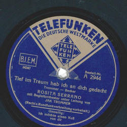 Rosita Serrano - Tief im Traum hab ich an dich gedacht / Ich mchte einen Ku von dir