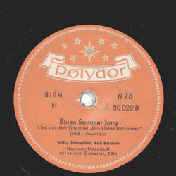 Willy Schneider - Drben in der Heimat da blht ein Rosengarten / Einen Sommer lang