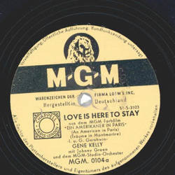 Gene Kelly - Love is here to stay / I got Rhythm