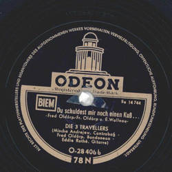 Die 3 Travellers -Tango Max / Du schuldest mir noch ein einen Ku