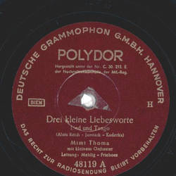 Mimi Thoma - Drei kleine Liebesworte / Ich will deine...