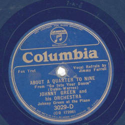 Johnny Green and his Orchestra - SheS A Latin From Manhattan /About A Quarter To Nine