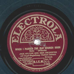 Jack Hylton und sein Orchester - When I passed the old church door / Kopf hoch - und lchle!