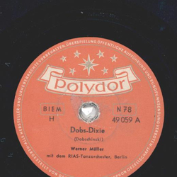 Werner Mller mit dem RIAS-Tanzorchester Berlin - Dobs Dixie / Auftakt