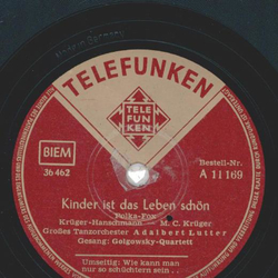 Golgowsky-Quartett - Wie kann man nur so schchtern sein / Kinder ist das Leben schn 