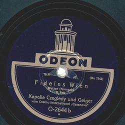 Kapelle Czegledy und Geiger -  Fideles Wien I / Fideles Wien II