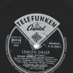 Woody Herman - Lemon Drop / I Aint Gettin Any Younger
