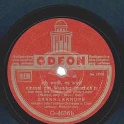 Zarah Leander u. Chor - Mein Leben fr die Liebe - jawohl! / Ich wei, es wird einmal ein Wunder geschehn