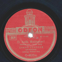 Zarah Leander - Er heit Waldemar! / Wen ich liebe...