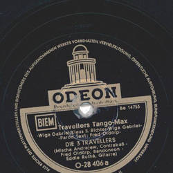 Die 3 Travellers -Tango Max / Du schuldest mir noch ein...