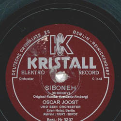 Oscar Joost und sein Orchester, Refrain Kurt Hardt und Joost Terzett - Siboneh / Ich hab dich lieb, braune Madonna