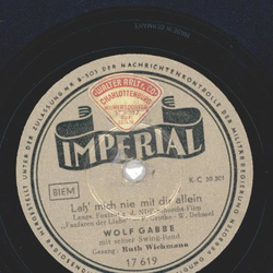 Wolf Gabbe - Lass Mich Nie Mit Dir Allein / Ich Zhl Mirs...