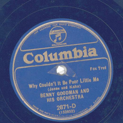 Benny Goodmann - Love Me Or Leave Me / Why Couldnt It Be Poor Little Me