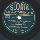 Gloria K�nstler-Orchester - Die M�hle im Schwarzwald /...