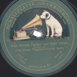 Felix Silbers - Lieb mich, und die Welt ist mein / Mein liebstes Dacapo