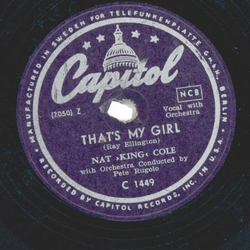 Nat King Cole - Thats my girl / Too young