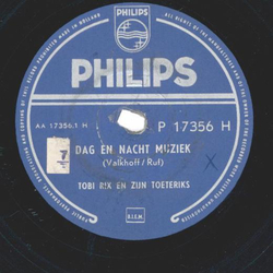 Tobi Rix En Zijn Toeteriks - Dag En Nacht Muziek / Jij...